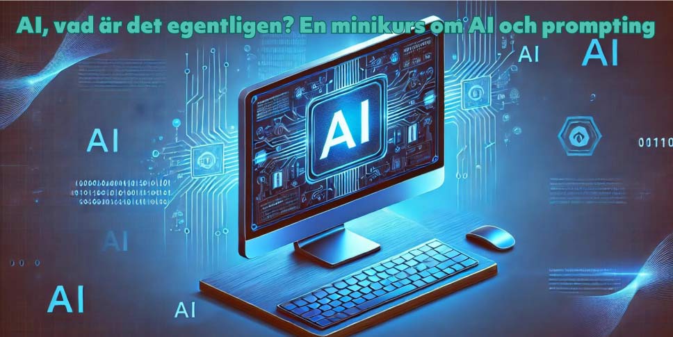 AI, vad är det egentligen? En minikurs om AI och prompting